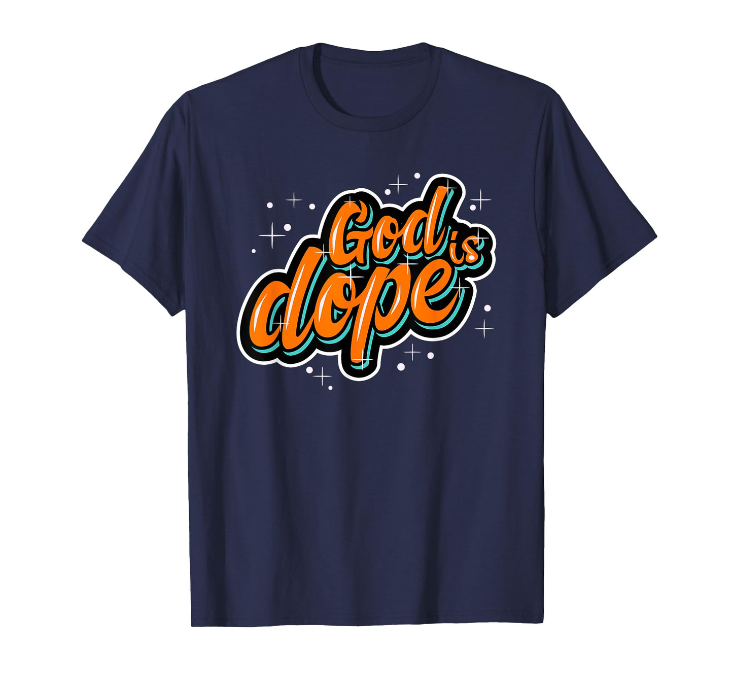 God is Dope Christian Faith Believer T-Shirt