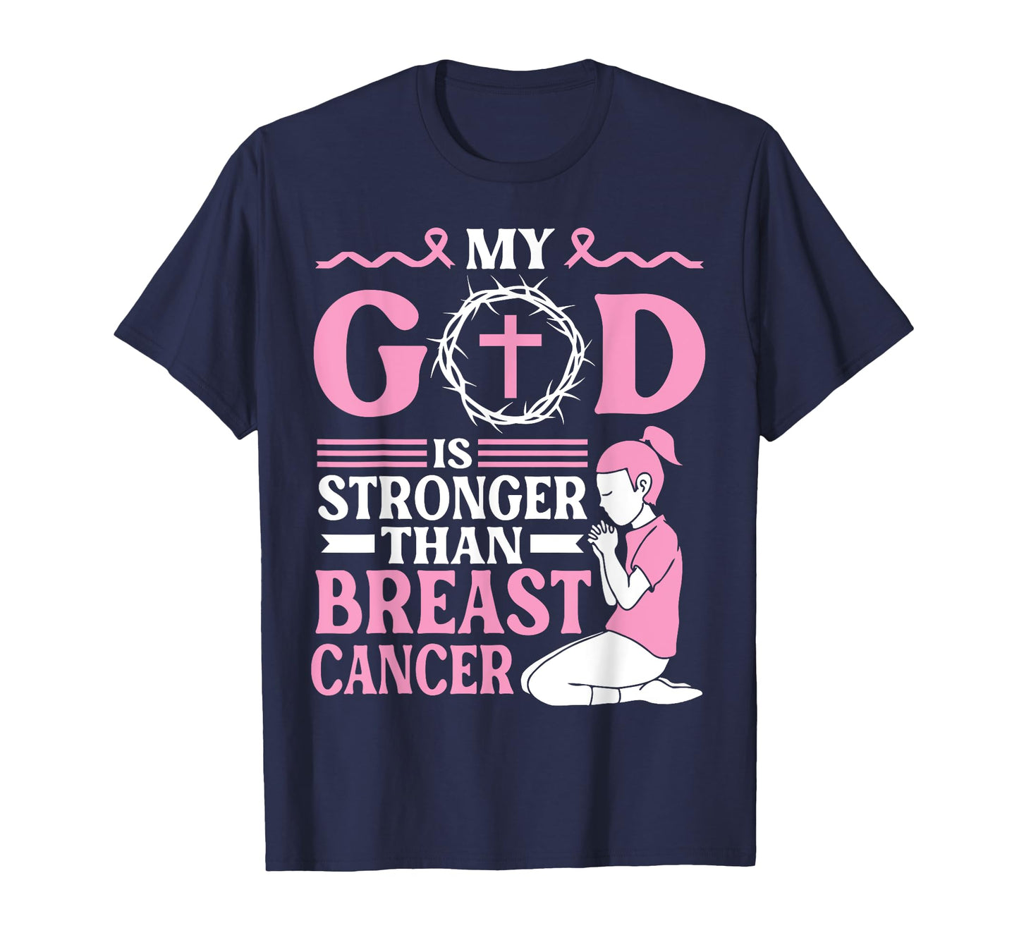 My God Is Stronger Than Breast Cancer Everlasting Faith T-Shirt