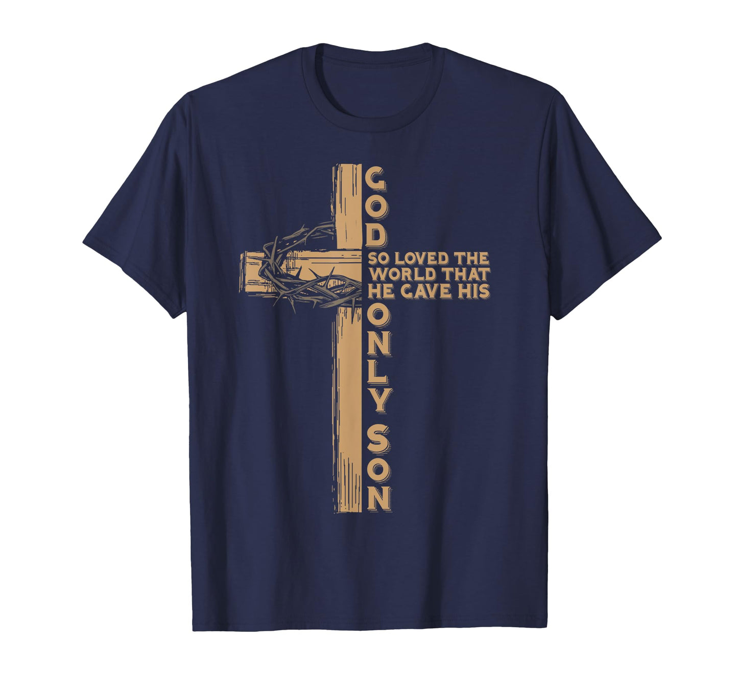 God Gave His Only Son Jesus Christ Inspirational Faith Gift T-Shirt