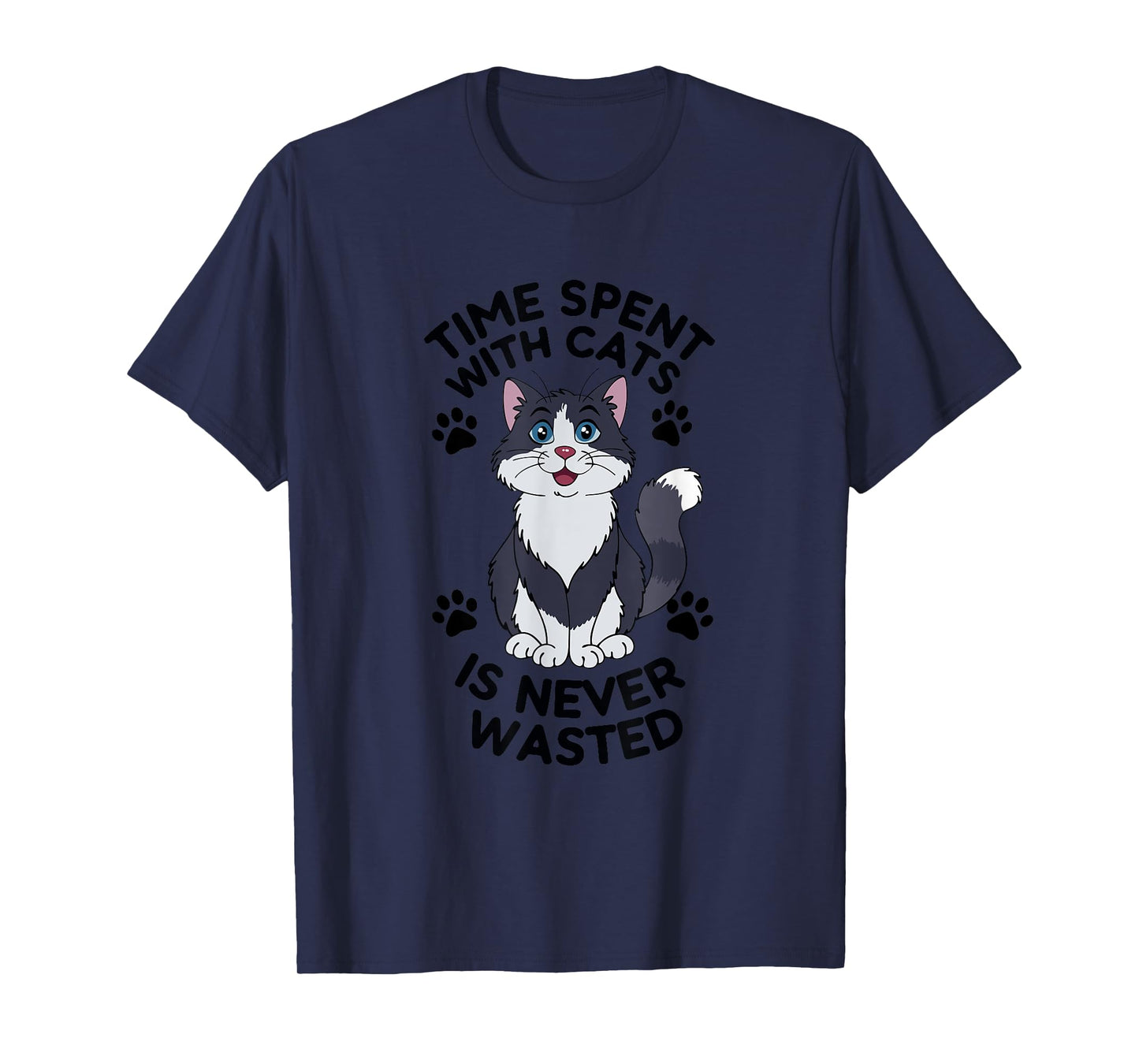 Funny Cat Quote Time Spent With Cats Is Cute Meow Graphic T-Shirt for Men Women Girls Kids