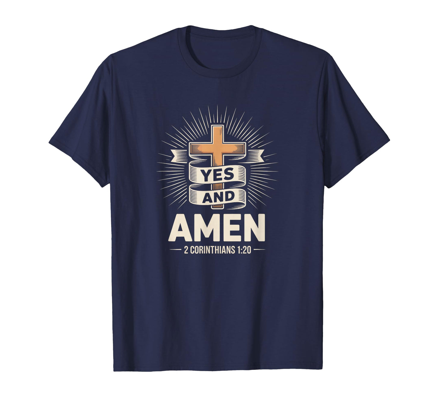 Yes and Amen Cross 2 Corinthians 1:20 Christian Faith T-Shirt