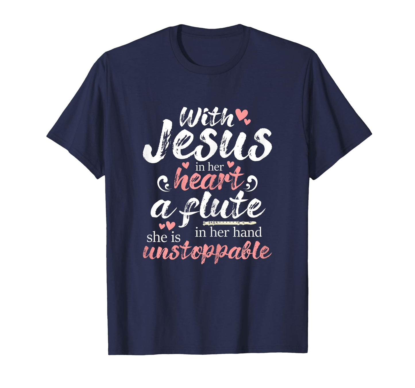 Jesus In Her Heart Flute In Her Hand - Flutist Musician T-Shirt