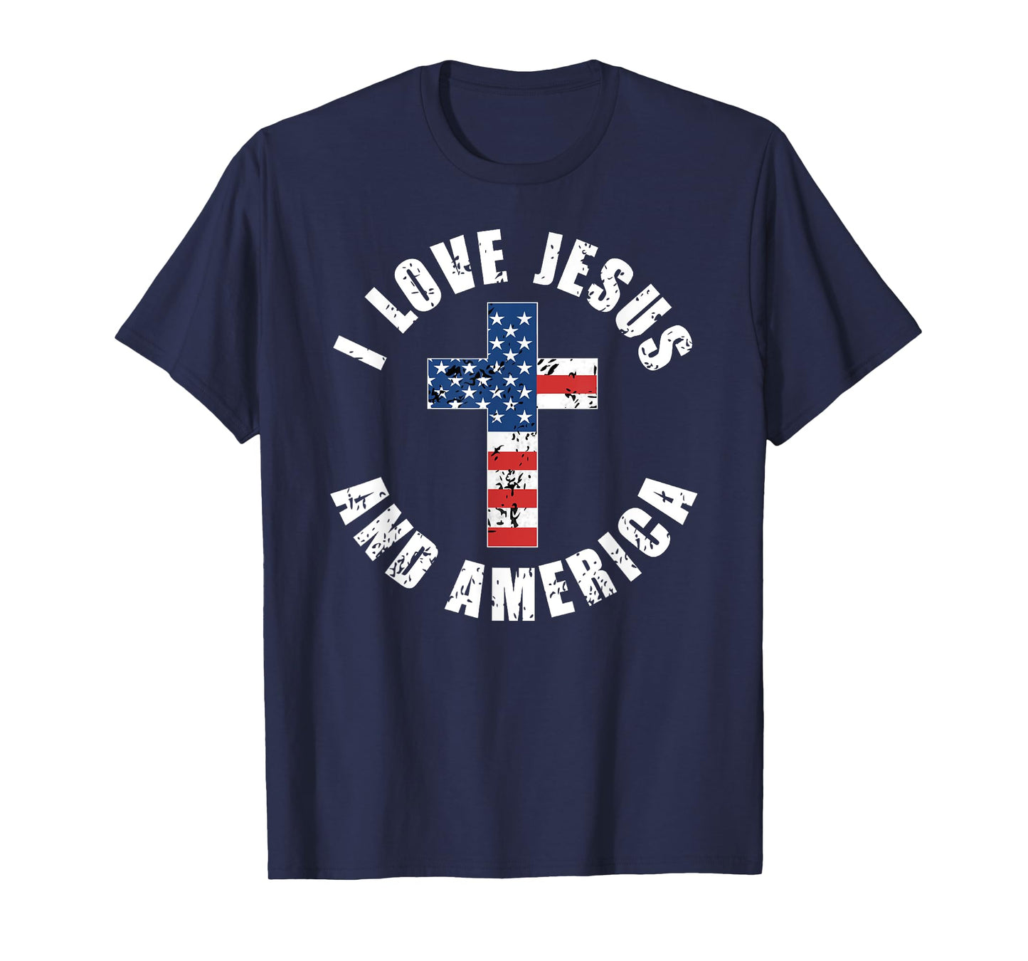 I Love Jesus And America USA Flag Christian Freedom T-Shirt