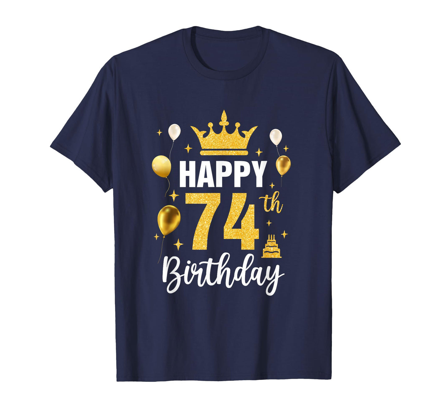Happy 74Th Birthday Idea For 74 Years Old Man And Woman T-Shirt