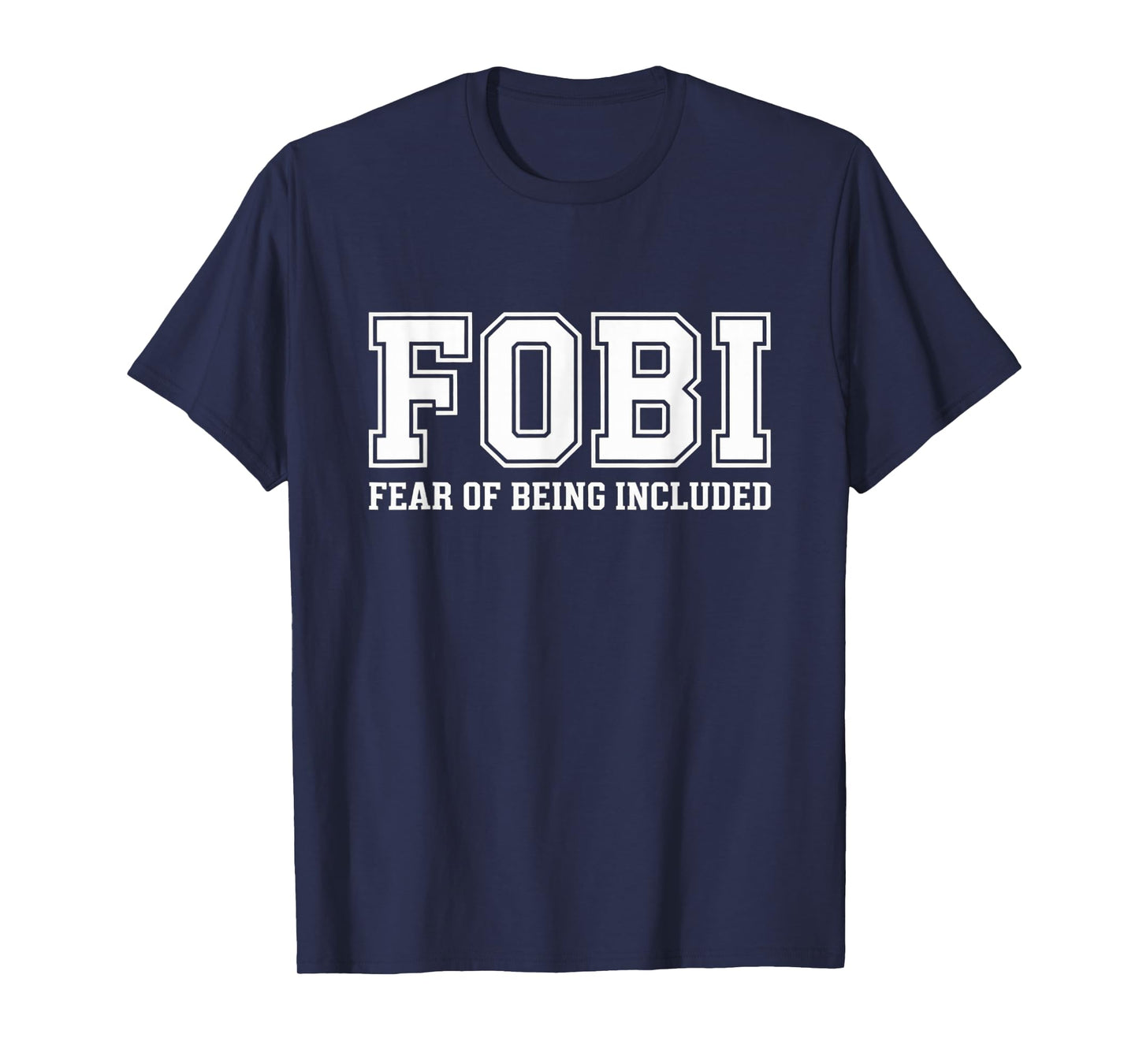 FOBI Fear of Being Included Funny Introvert Quiet People T-Shirt