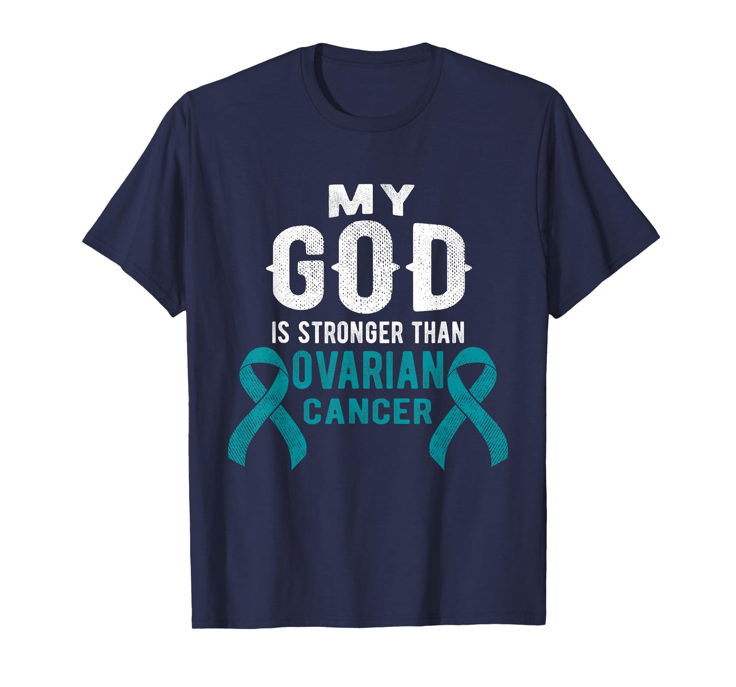 My God Is Stronger Than Ovarian Cancer Survivor Christian T-Shirt