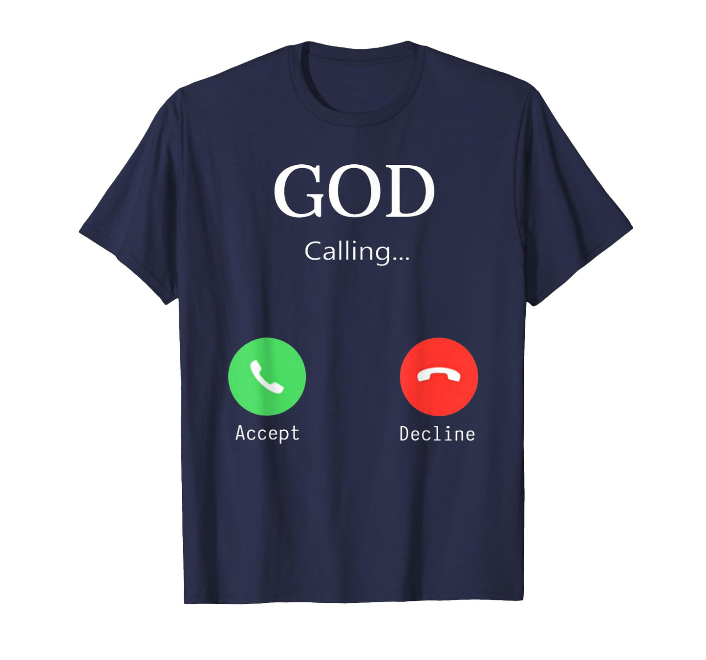 Funny God is Calling Phone Call Accept Jesus Christ T-Shirt
