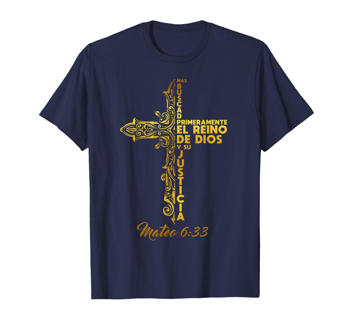 BUSCAD PRIMERO EL REINO DE DIOS. CRISTIANISMO, BIBLIA T-Shirt