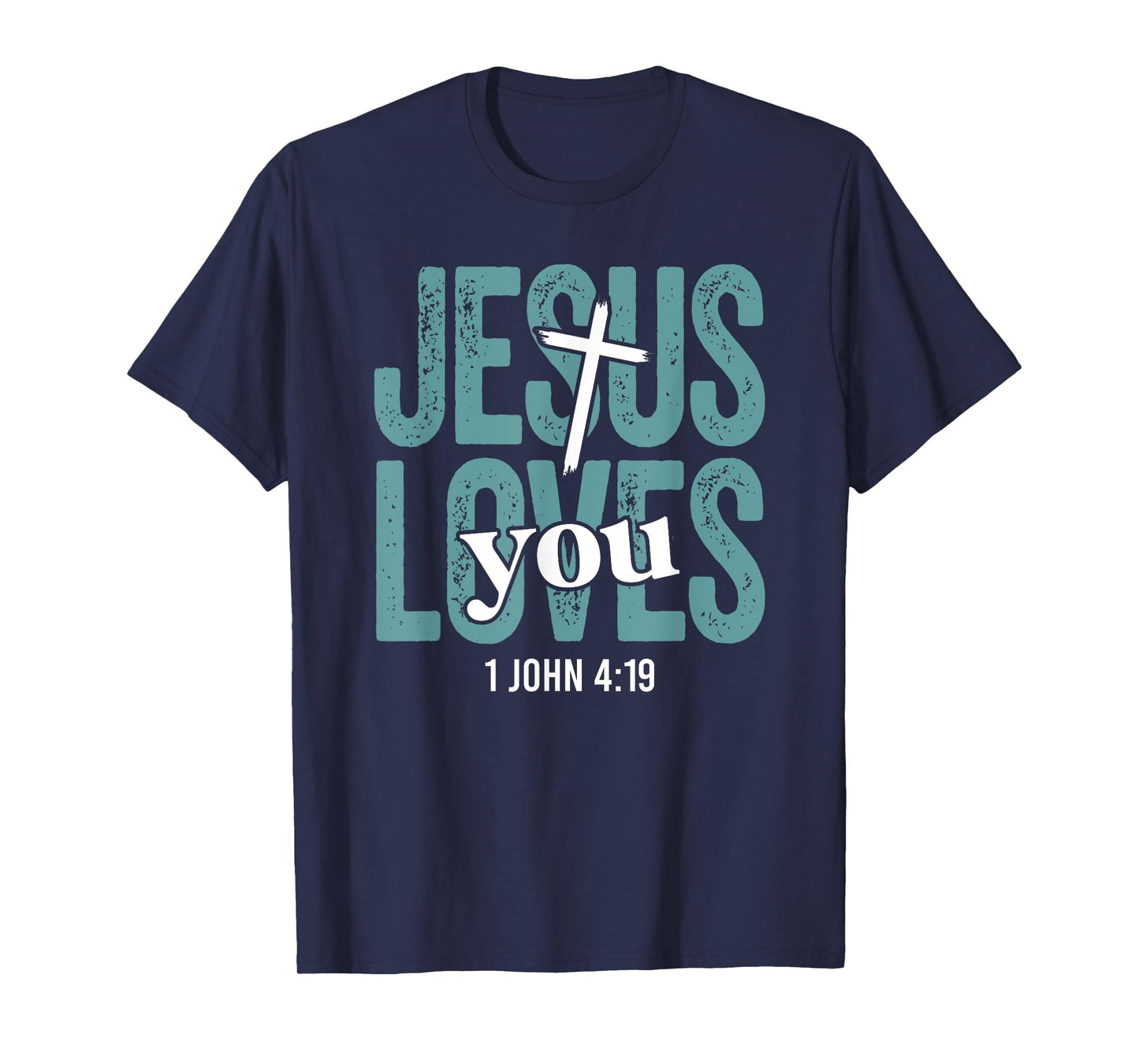 Jesus Loves You Bible Verse Hope Faith Christian T-Shirt