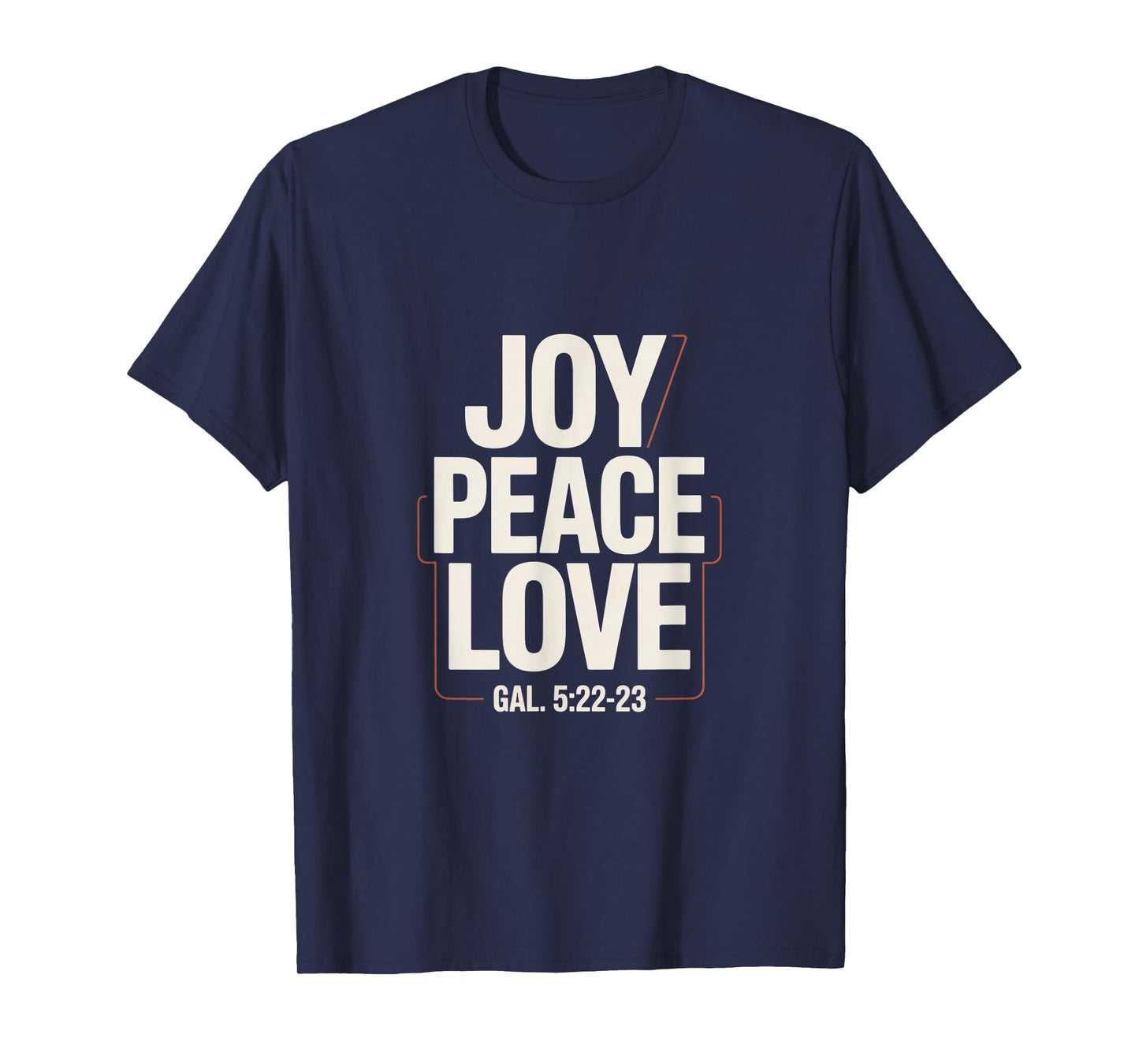 Joy Peace Love Gal 5 22 23 Christian Bible Verse T-Shirt