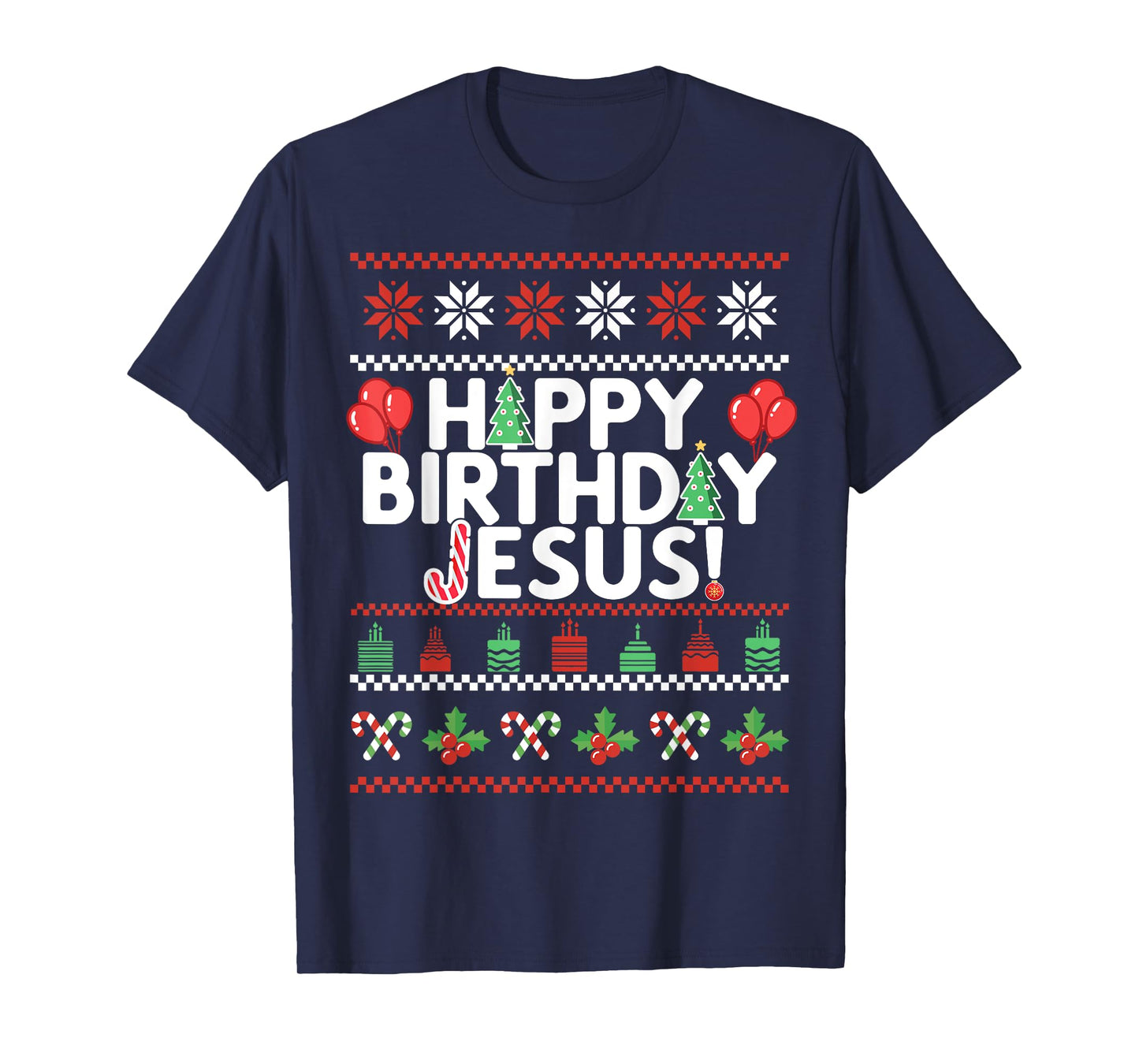 HAPPY BIRTHDAY JESUS Fun Ugly Christmas Sweater Design Meme T-Shirt