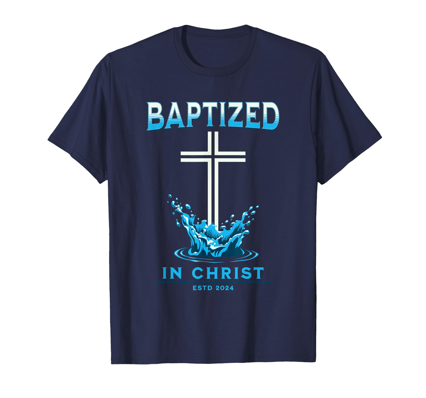 2024 Christian Baptism BAPTIZED-IN-CHRIST Keepsake T-Shirt