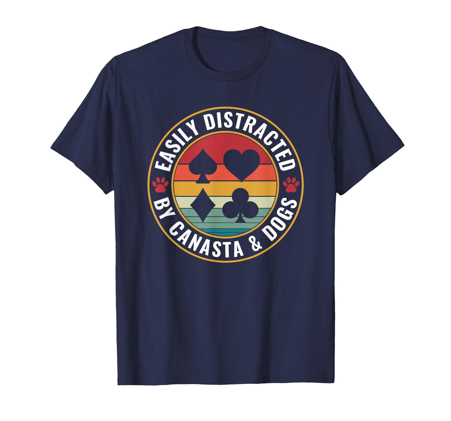 Easily distracted by Canasta and Dogs Card Game Canasta T-Shirt