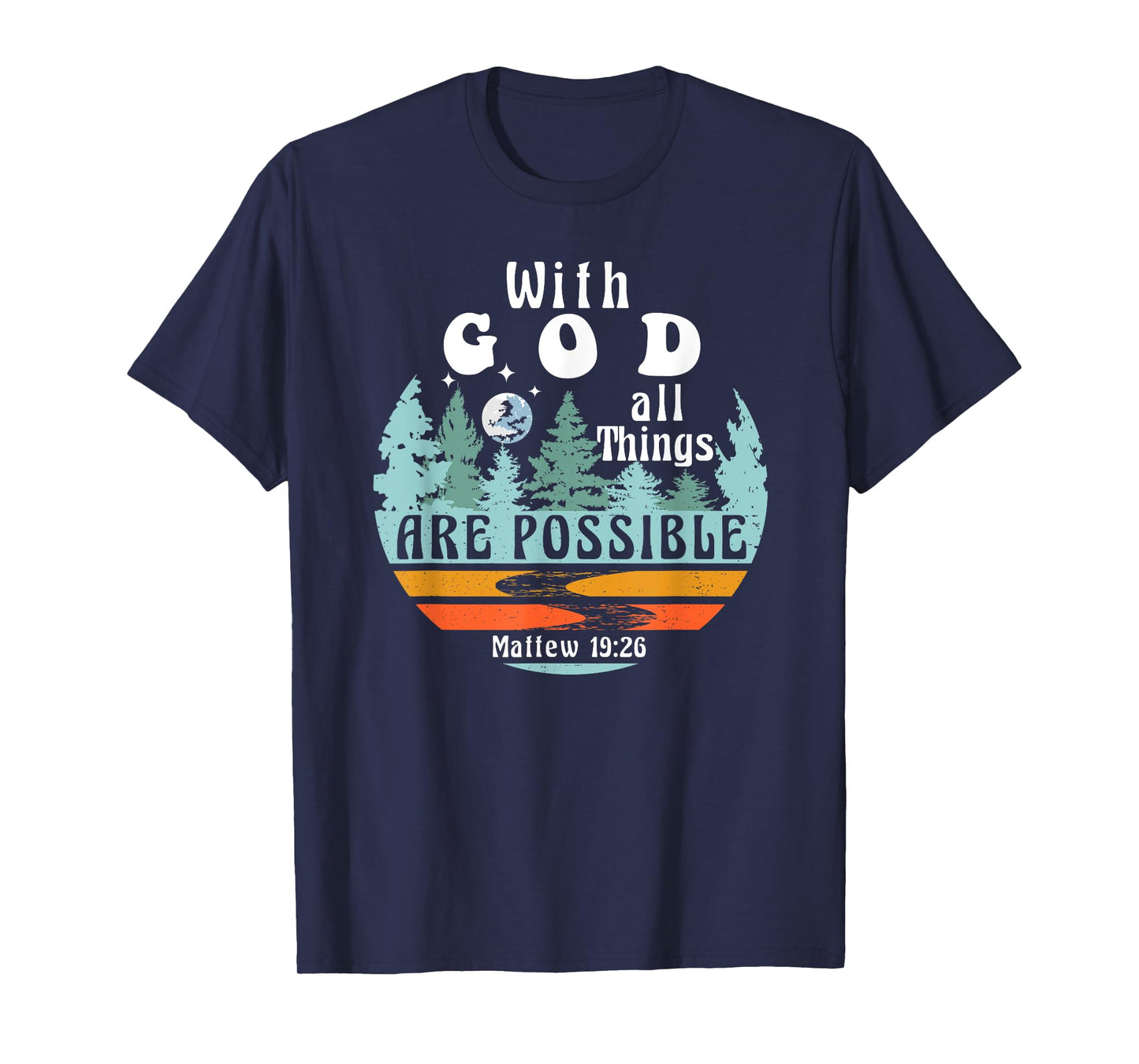With God all Things are Possible Religious Retro Nature T-Shirt