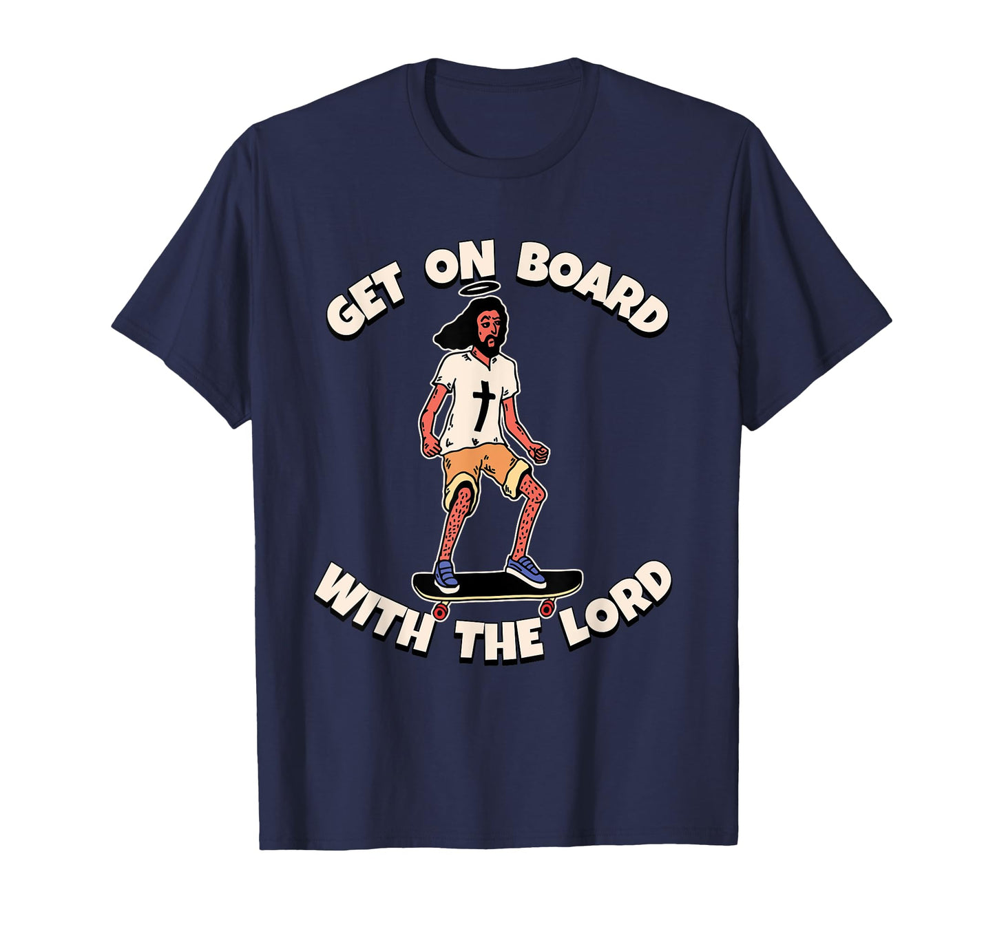 Get on Board with The Lord T-Shirt