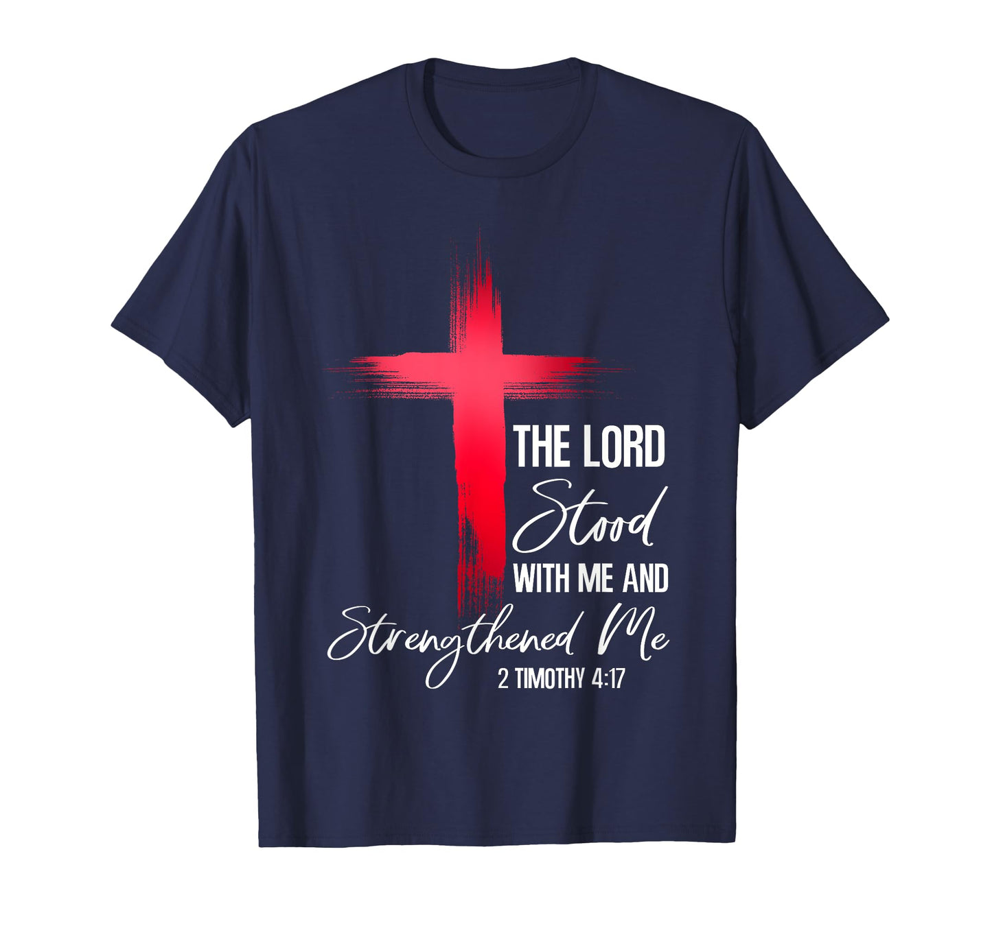 Christian Bible Verse Faith God 2 Timothy 4:17 The Lord T-Shirt