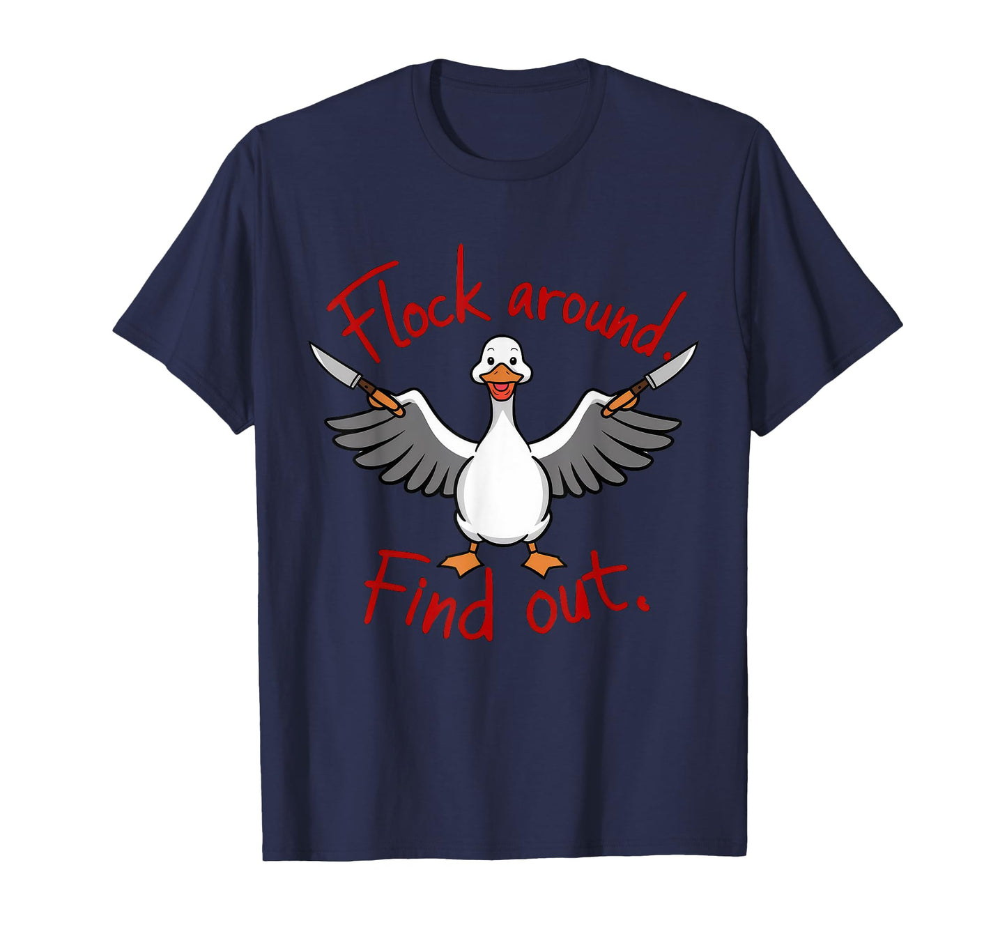 Funny Flock around Find out Sarcastic Duck Joke Meme Funny T-Shirt