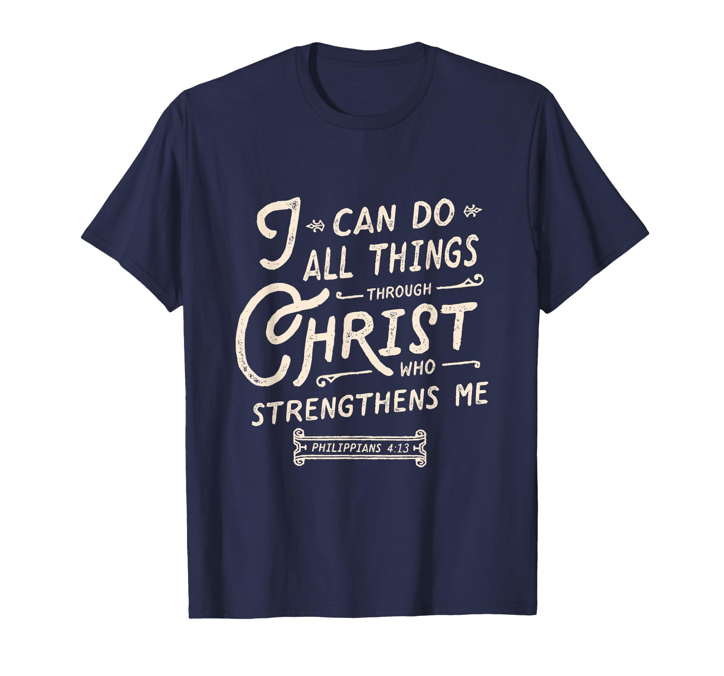I can do all thing through Christ bible verse quote T-Shirt