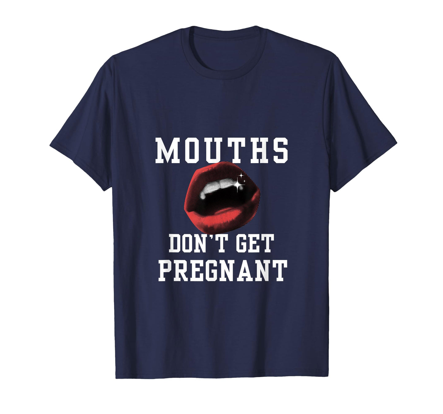 Mens Adult Humor Quote about Oral Sex T-Shirt