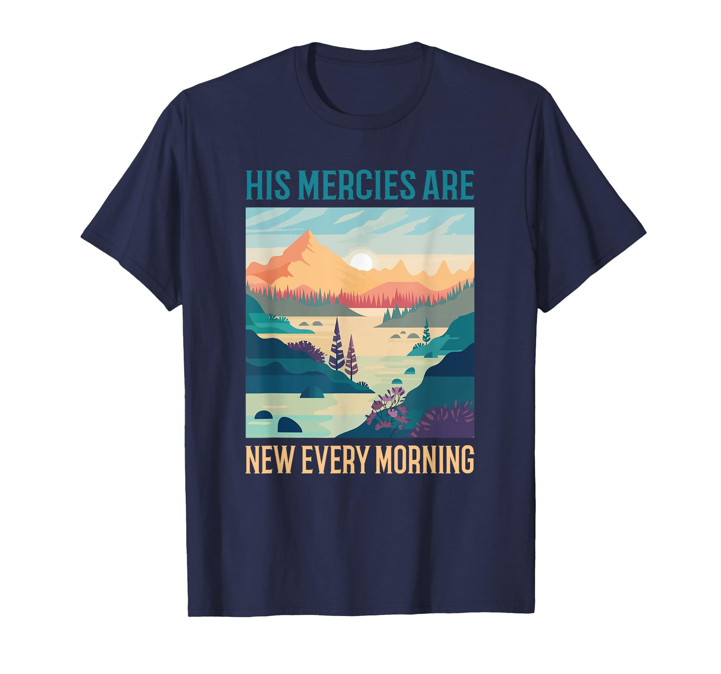 His Mercies Are New Every Morning Bible Verse Christian T-Shirt