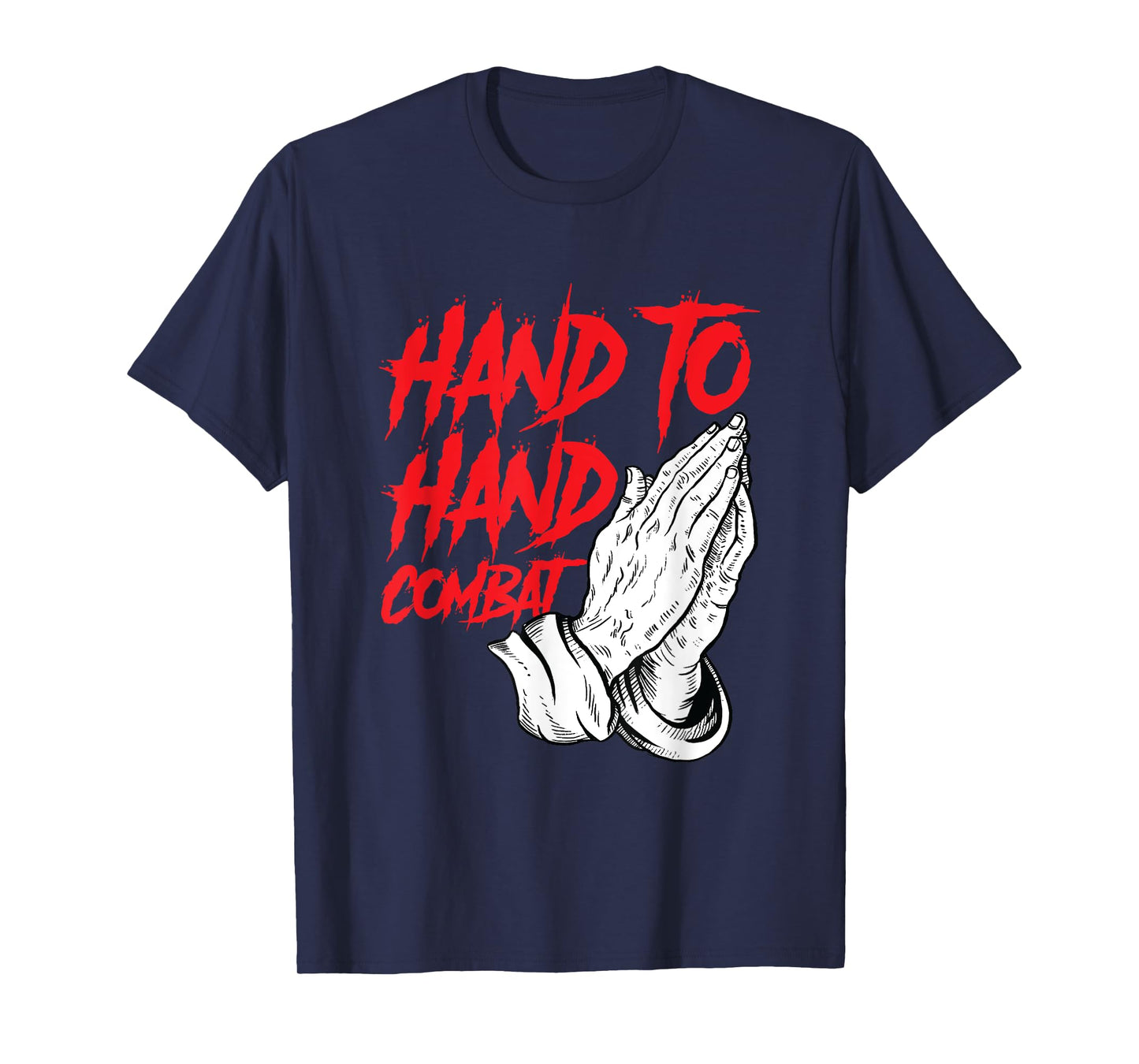 Praying Hands Christian Hand To Hand Combat T-Shirt