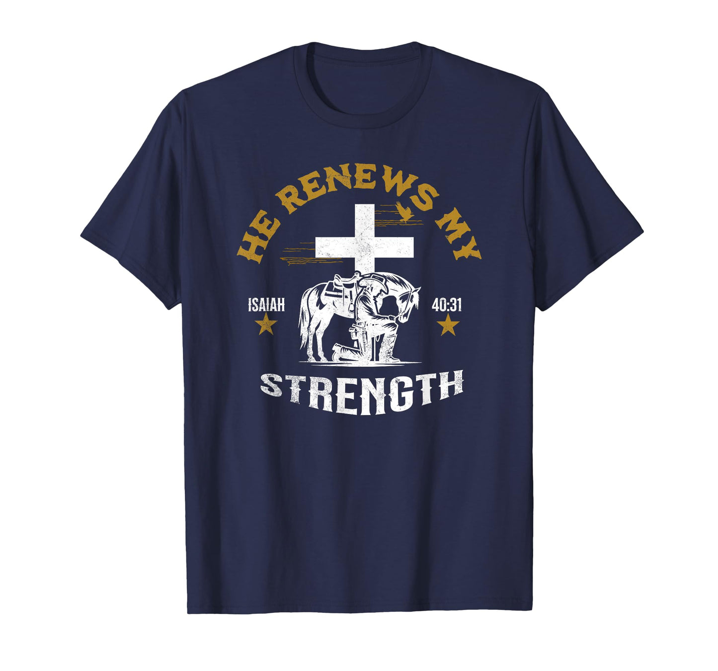 Cowboy Kneeling At Cross Renews My Strength Christian Jesus T-Shirt