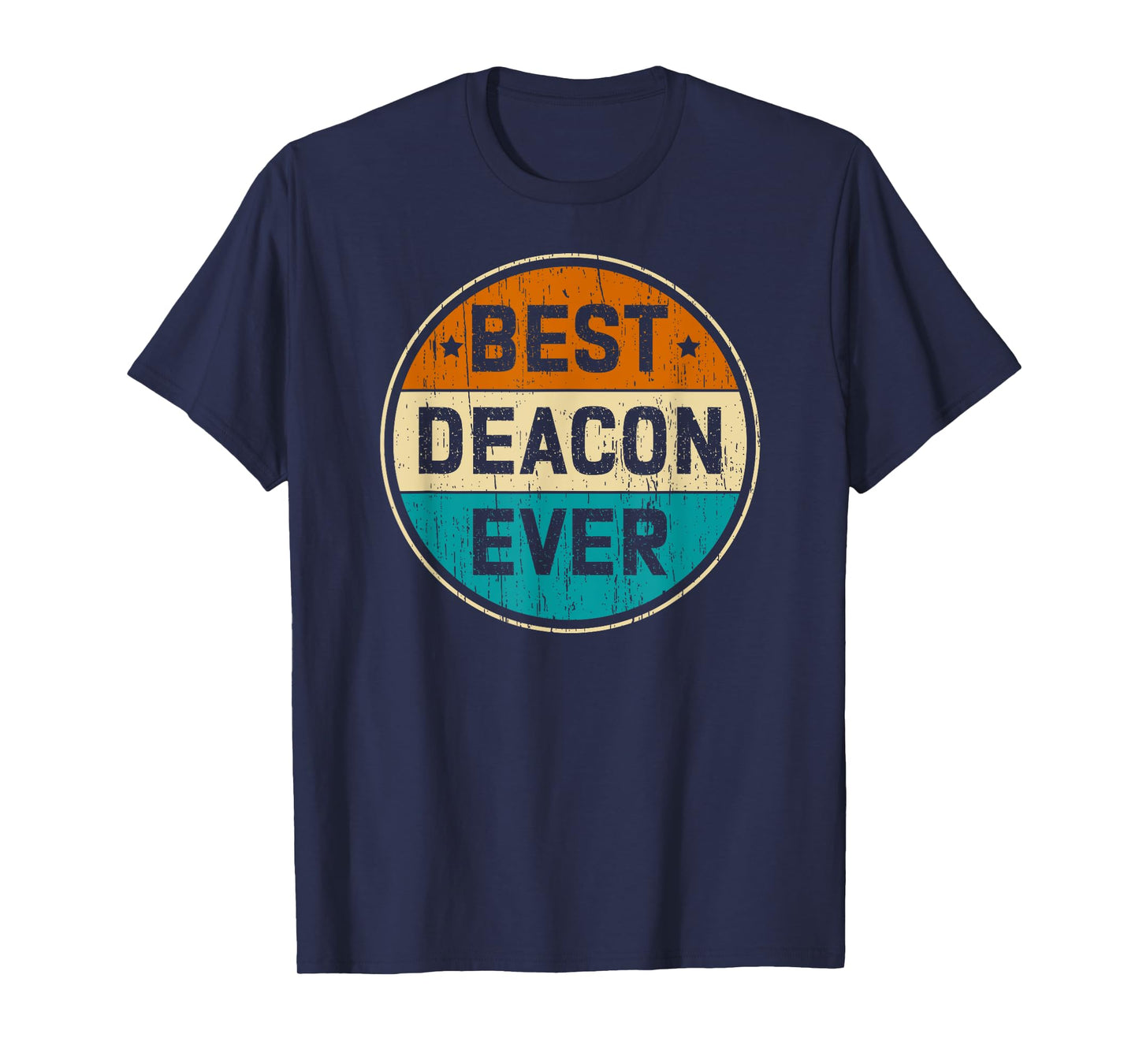 Best Deacon Ever Church Deacon Catholic Deacon Christian T-Shirt