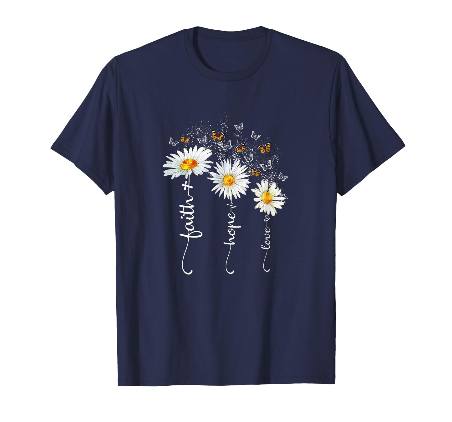 Faith & Hope & Love Butterfly Daisy Chirstian God Religious T-Shirt