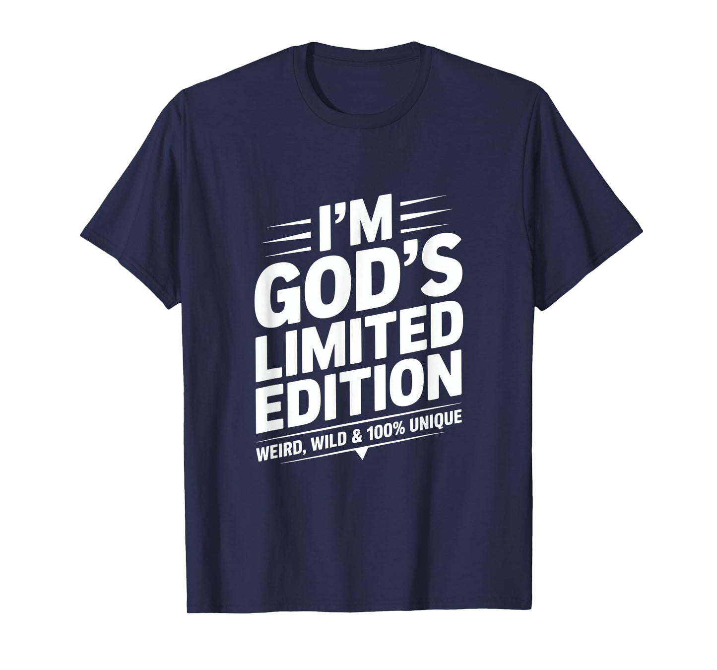 I'm God's Limited Edition Weird Wild Unique T-Shirt