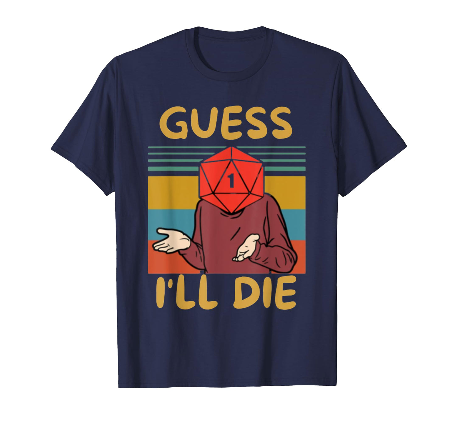 Guess I'll Die, Vintage, Funny Fantasy Sarcastic Retro Quote T-Shirt, Small, Black
