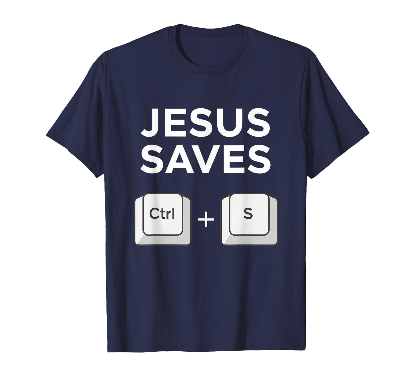 Jesus Saves Ctrl + S Programmer Humor Christian T-Shirt