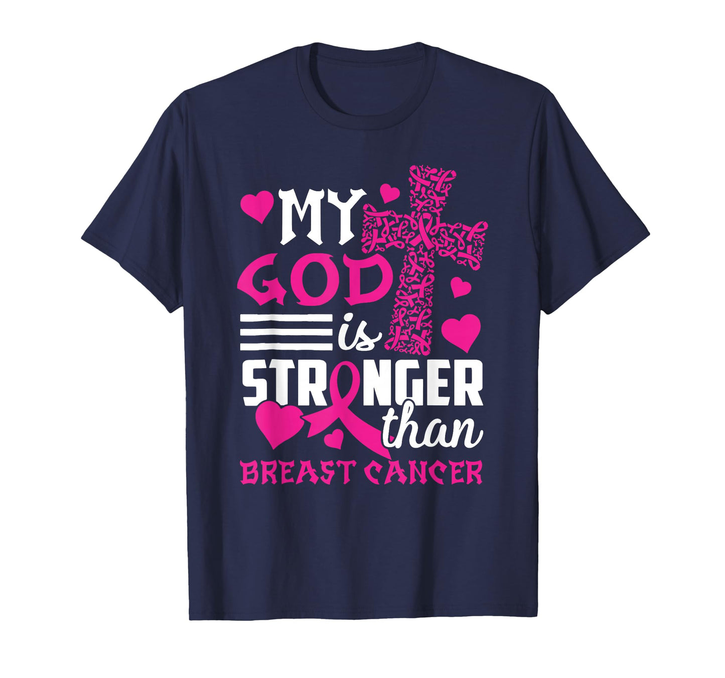 My God is Stronger Than Breast Cancer T-Shirt