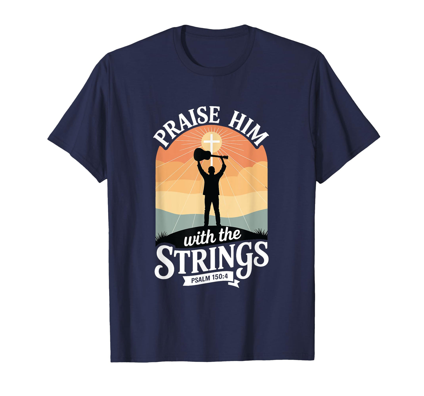 Praise Him with The Strings Bible Psalm Christian Guitar T-Shirt