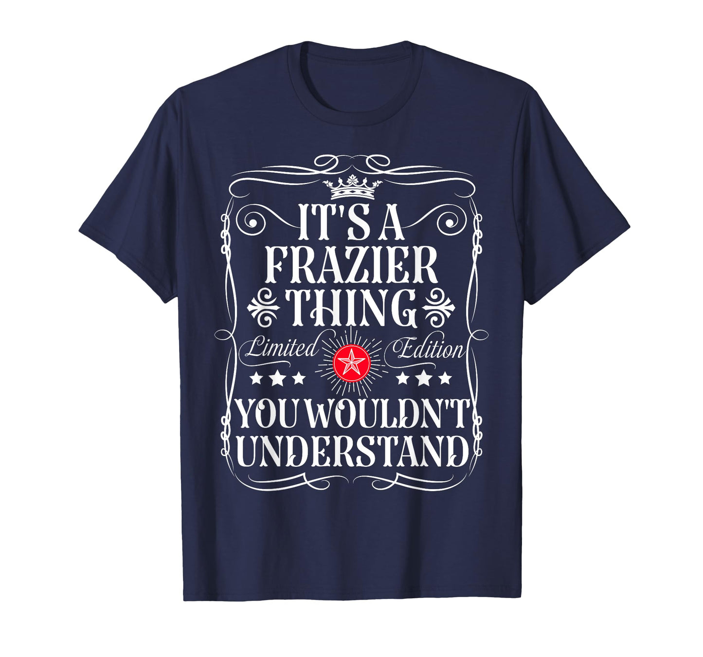 Frazier Name Its A Frazier Thing You Wouldn't Understand T-Shirt