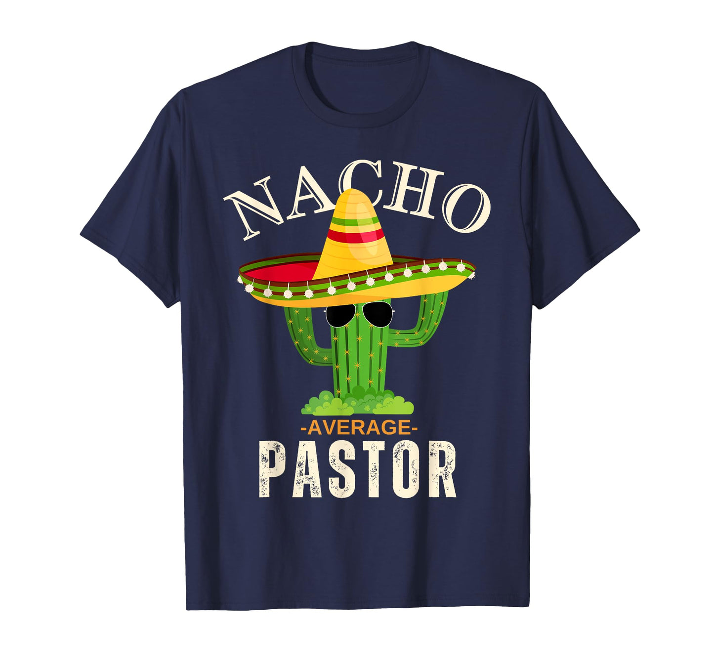 Funny Saying Vintage Nacho Average Pastor Crew Men Women T-Shirt