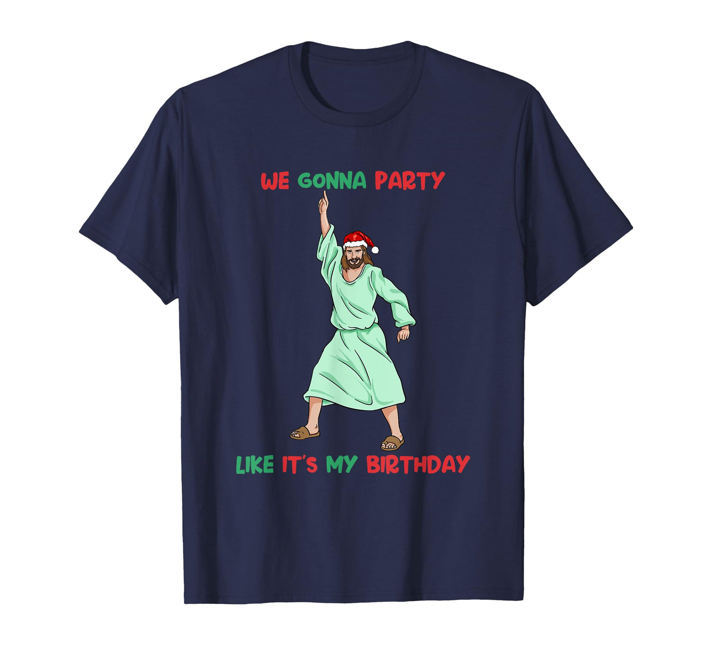 Jesus Christmas Birthday Shirt Party Like It's My Birthday T-Shirt