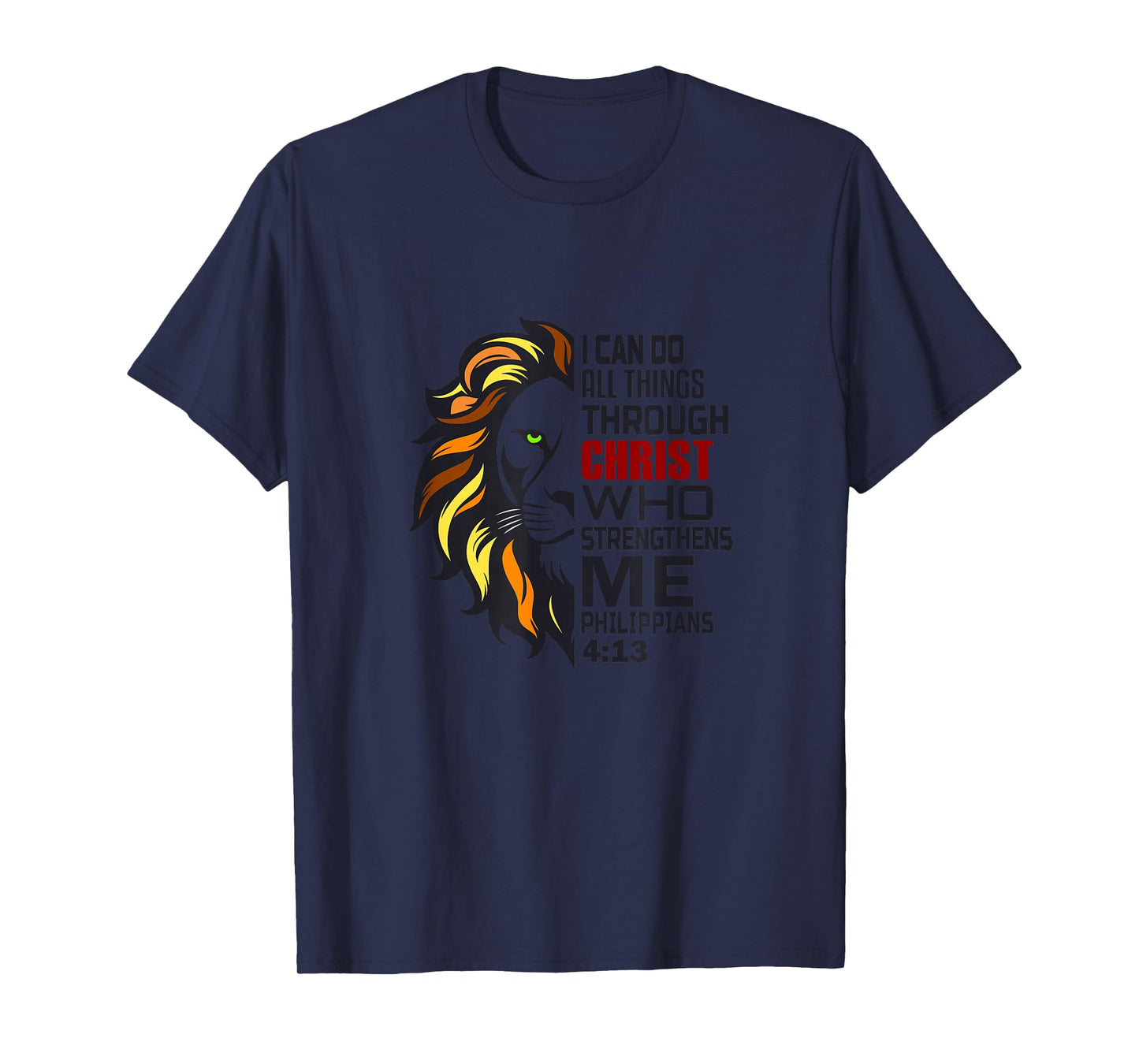 I Can Do All Things Through Christ Who Strengthens Me Bible T-Shirt