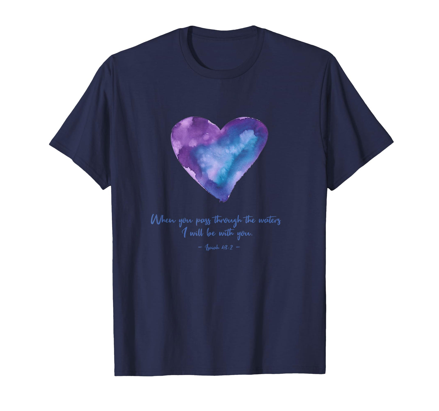 Isaiah 43:2 When You Pass Through The Waters Quotes T-Shirt