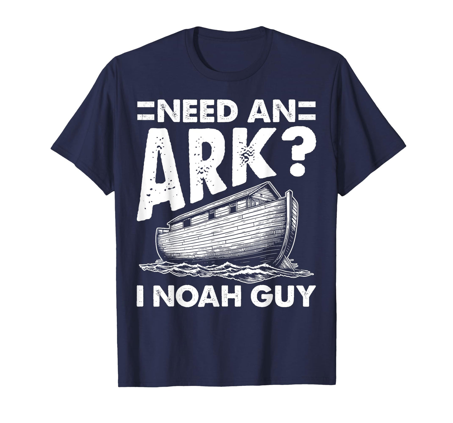 Christian Lovers Need an Ark I Noah Guy Need an Ark Noah T-Shirt