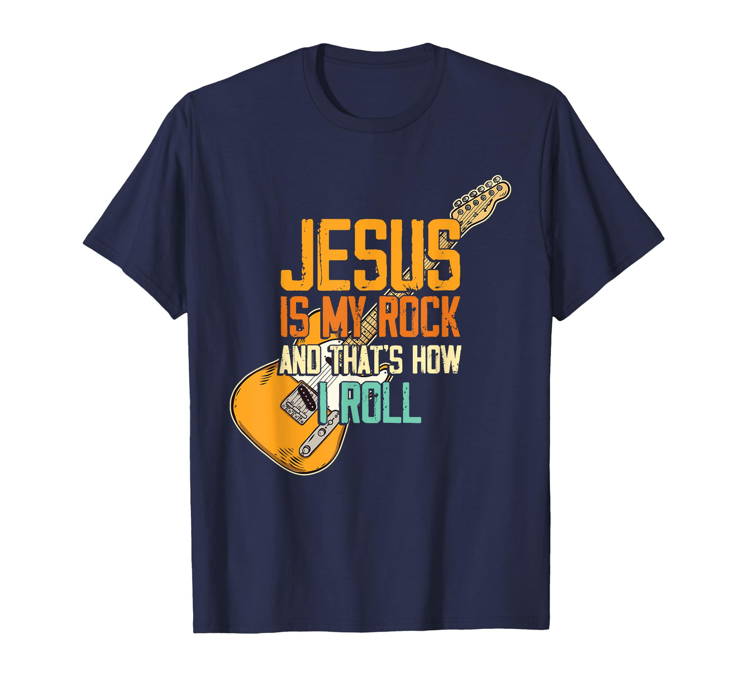 Jesus Is My Rock And That Is How I Roll Christian T-Shirt