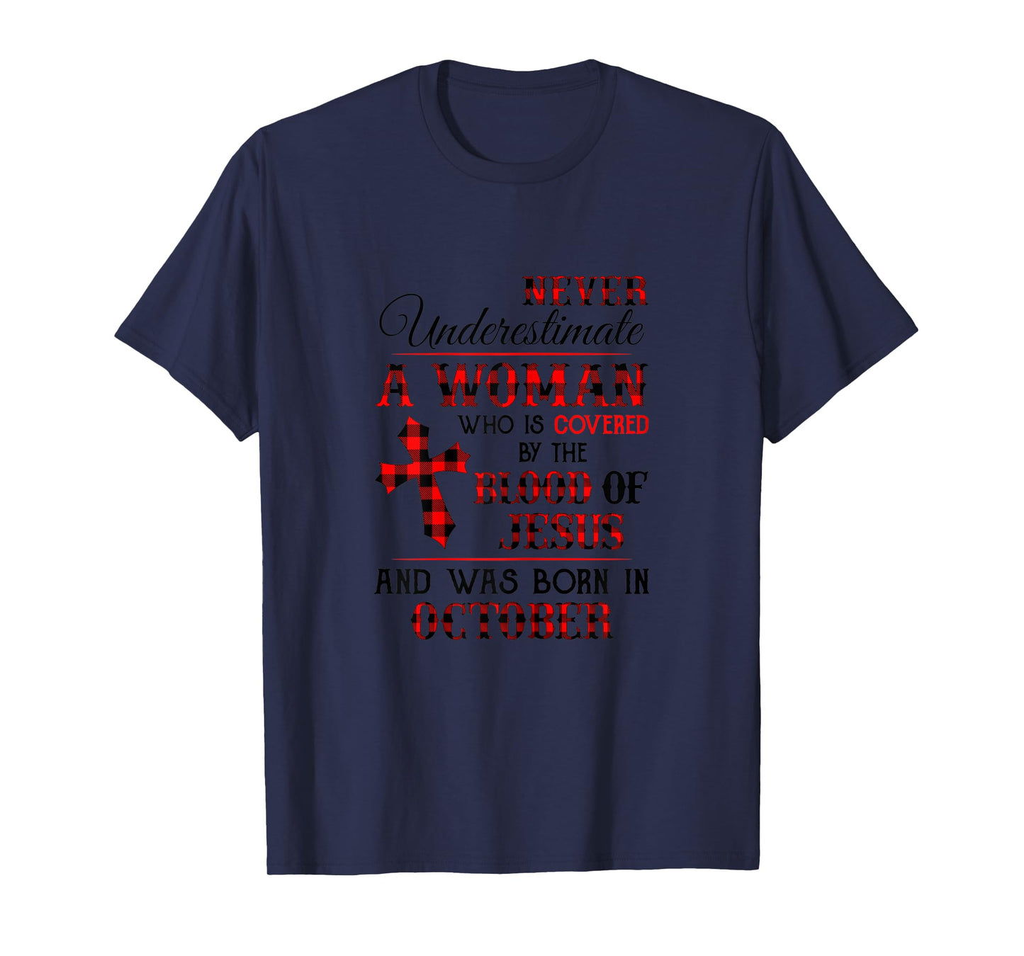 Covered By The Blood Of Jesus And Was Born In October T-Shirt