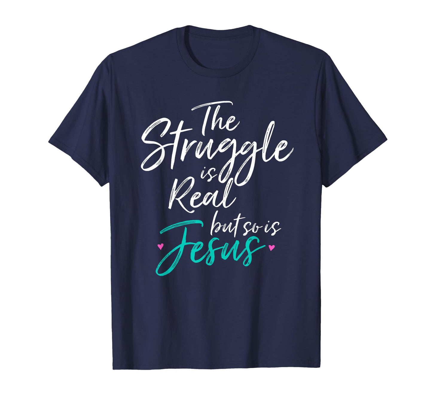Christian Vintage THE STRUGGLE IS REAL BUT SO IS JESUS SHIRT T-Shirt