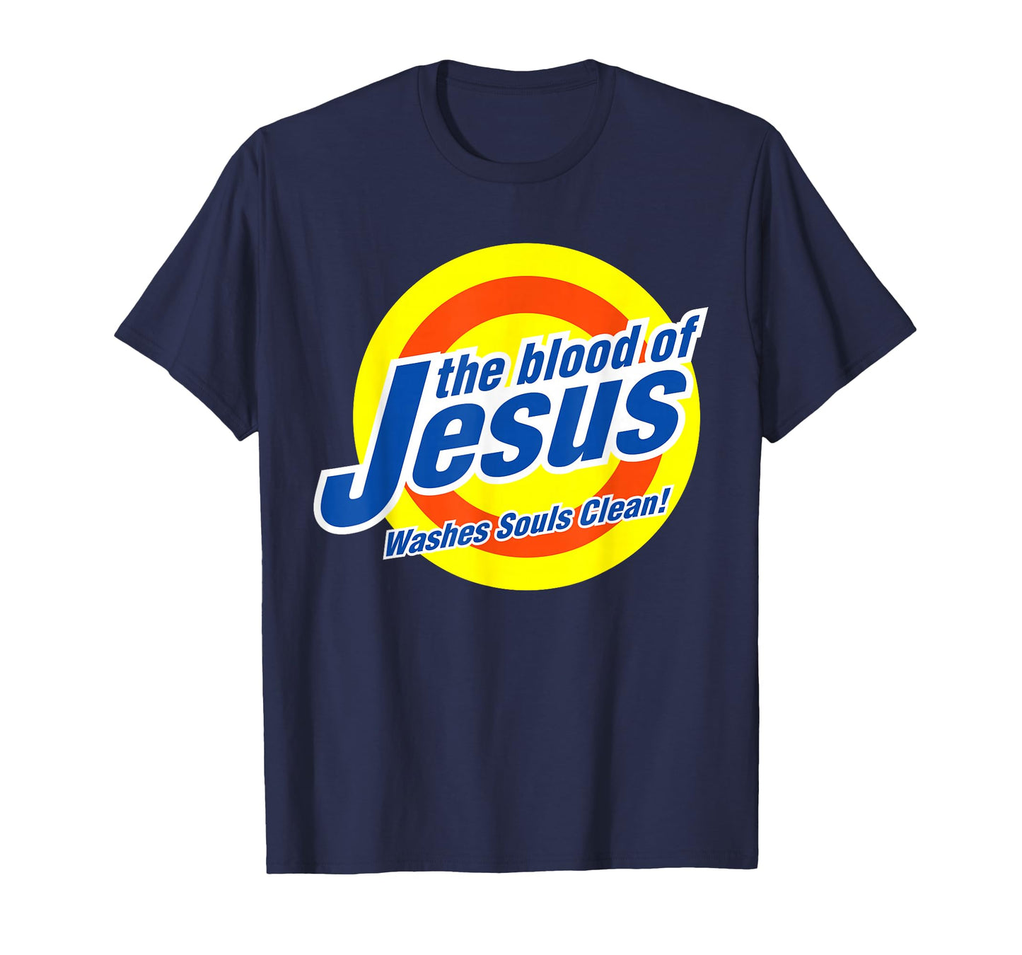 The Blood of Jesus Washes Souls Clean Jesus Lovers Christian T-Shirt