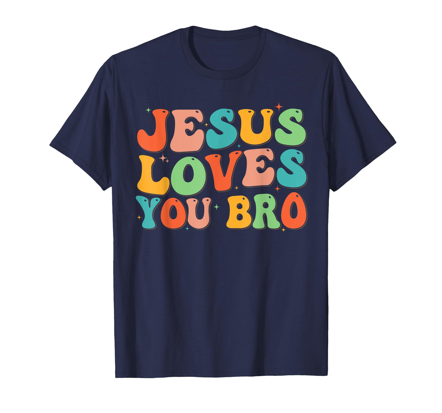 Groovy Jesus Loves You Bro Christian Men Boy Funny Toddler T-Shirt