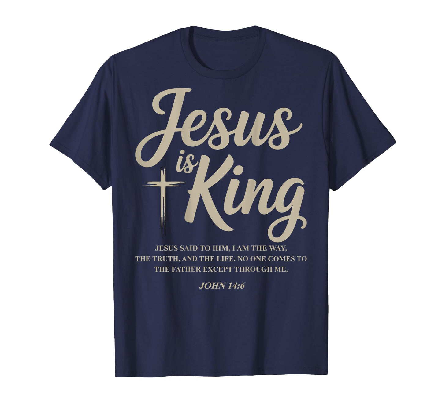 Jesus Is King John 14:6 Costume Jesus Christian (On Back) T-Shirt