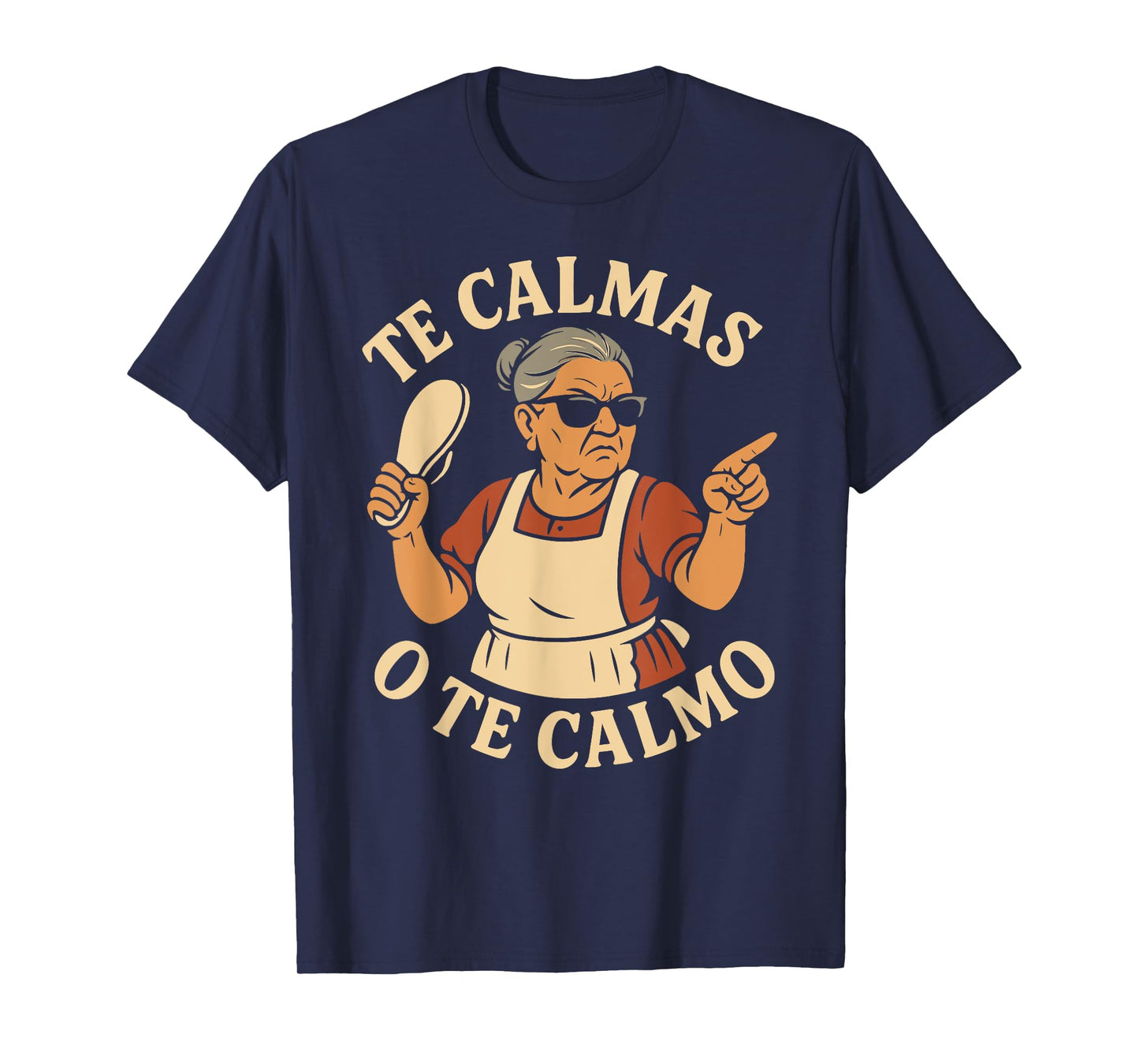 Te Calmas O Te Calmo Funny Chancla Spanish Latina Mom T-Shirt