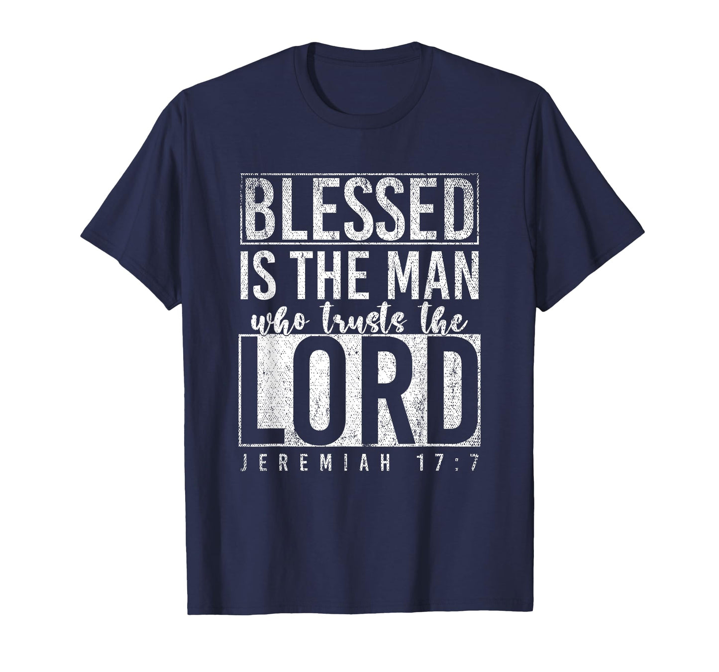 Blessed Is The Man Who Trusts The Lord Prayer T-Shirt