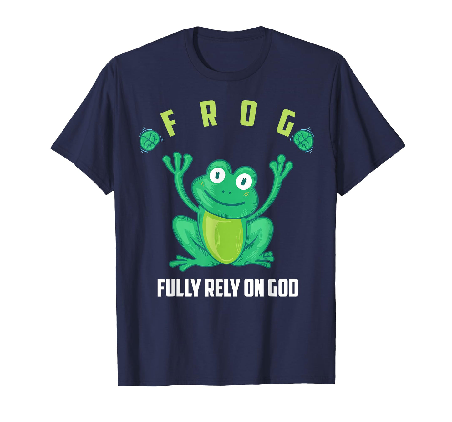 Frog Fully Rely On God Shirt | Cool Religious T-shirt Gift
