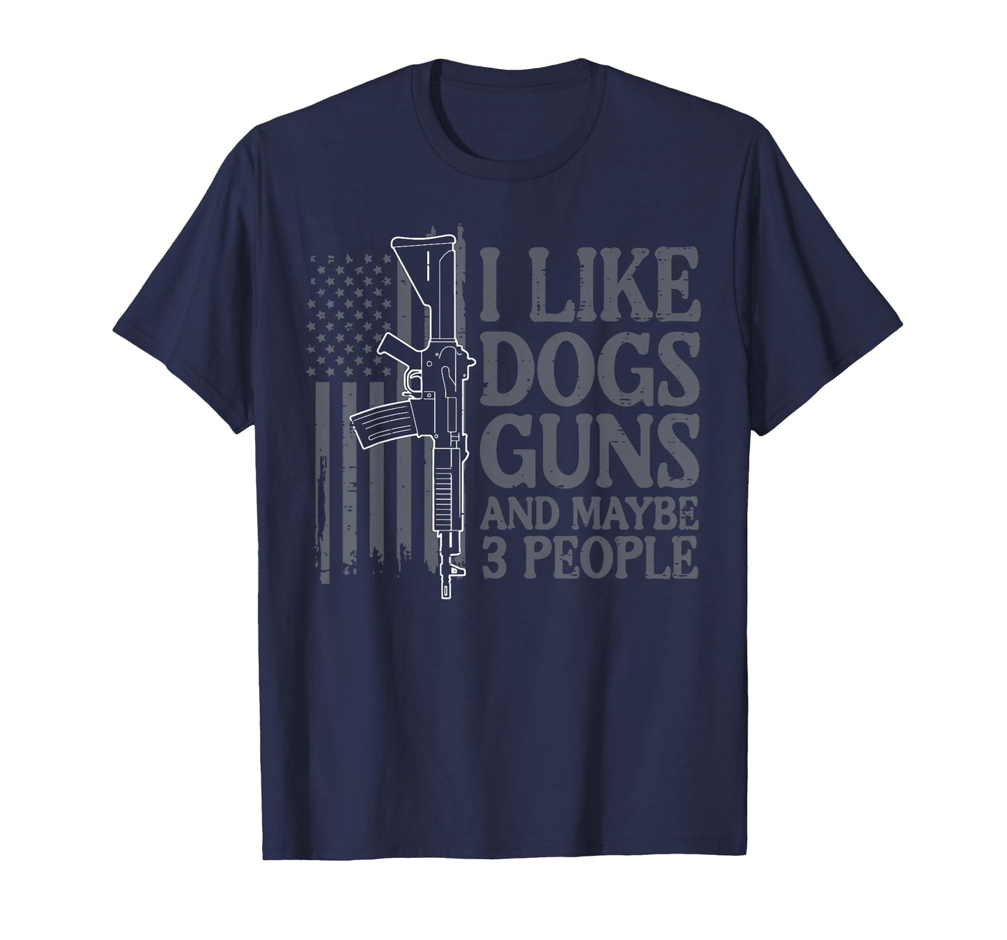 I Like Dogs Maybe 3 People US Flag Funny Saying Men Women T-Shirt