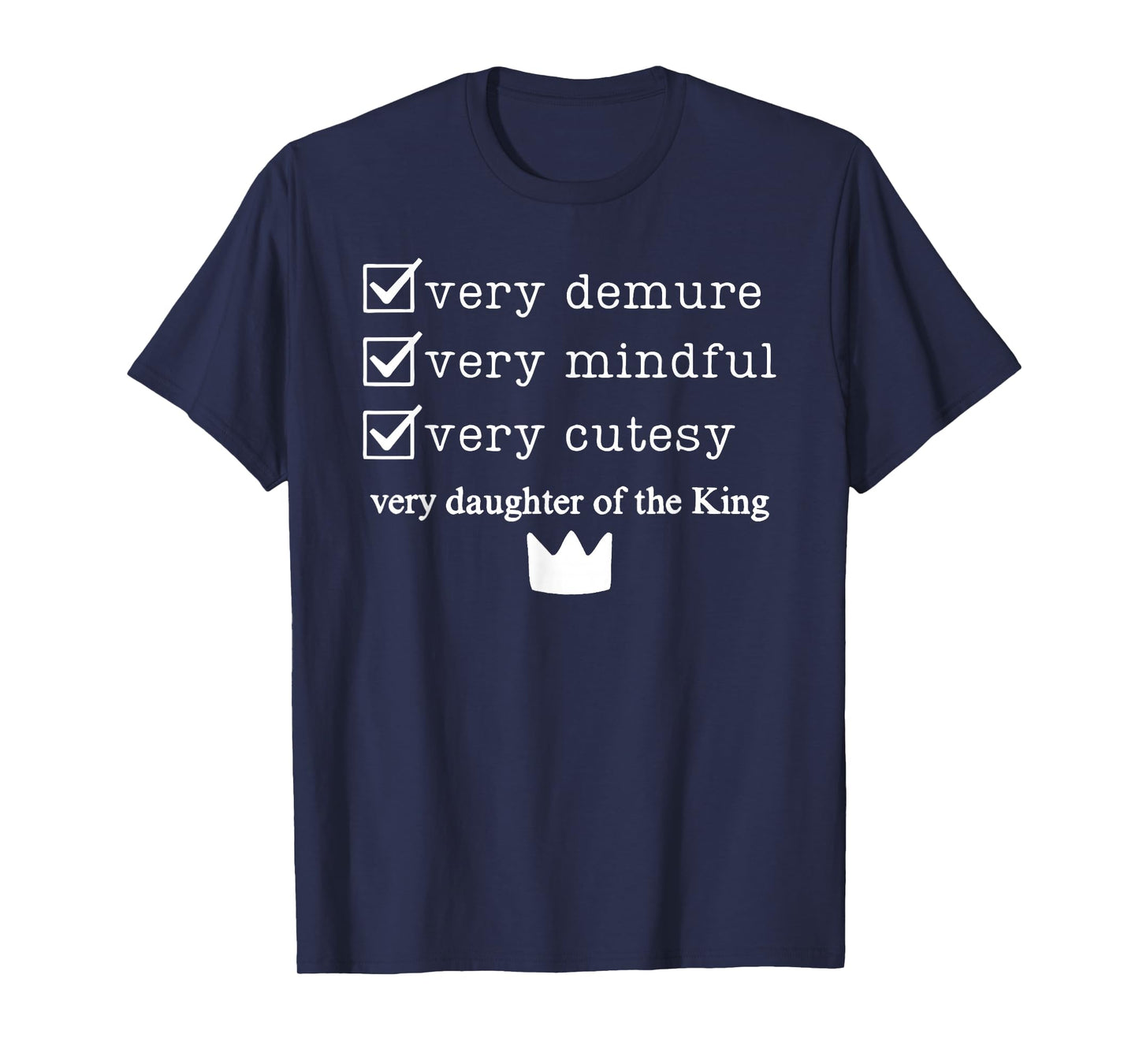 Very Demure Mindful Cutesy Daughter of King Christian Tee T-Shirt